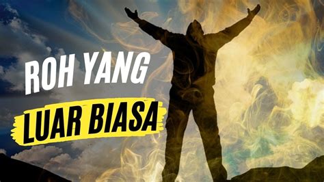 Roh Yang Luar Biasa Suara Gembala YouTube