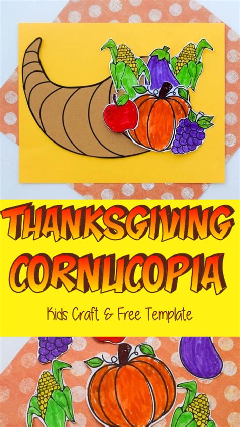 Cornucopia Thanksgiving Kids Craft And Free Template A Little Pinch