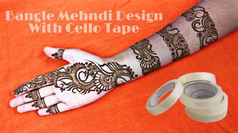 How To Apply Bangle Style Mehndi Design With The Help Of Cello Tape Mehndi For Beginner