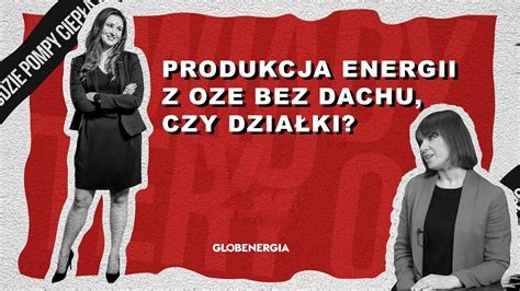 Produkcja energii z OZE bez dachu czy działki Energetyka obywatelska