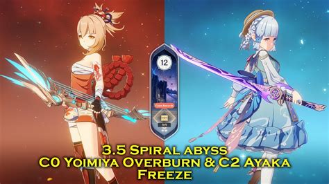 C Yoimiya Overburn And C Ayaka Freeze Genshin Impact New Abyss