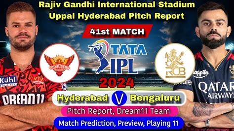 Ipl Th Match Srh Vs Rcb Dream Rajiv Gandhi International