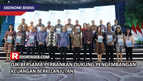 Ojk Bersama Perbankan Dukung Pengembangan Keuangan Berkelanjutan