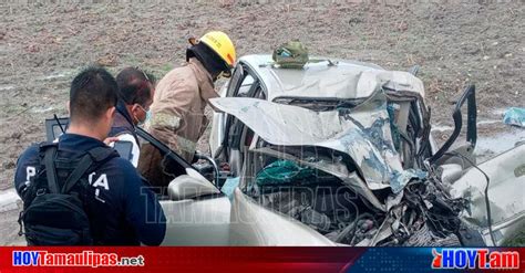 Hoy Tamaulipas Accidente En Tamaulipas Un Muerto Y Varios Lesionados