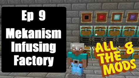 All The Mods 8 Ep 9 Mekanism Infusing Factory Minecraft 1 19 2