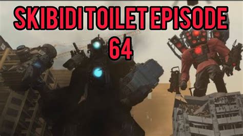 Skibidi Toilet Episode Skibidi All Full Episodes Skibidi Dop