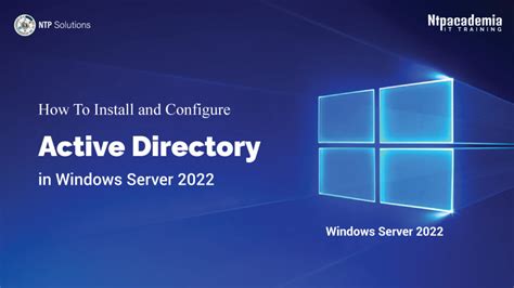 How To Install And Configure Active Directory In Windows Server 2022