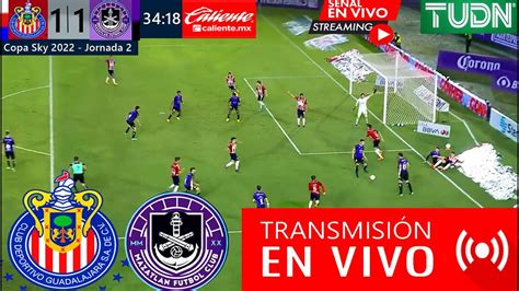 En Vivo Chivas Vs Mazatl N Hora Y Canal Tv Partido Hoy Chivas Vs