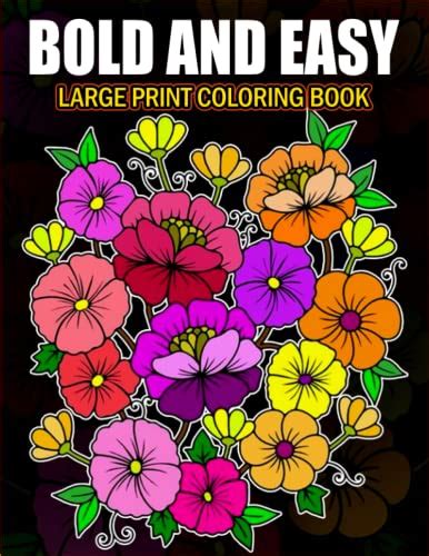 Bold And Easy Large Print Coloring Book For Adults An Big And Simple