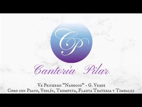 Cantoría Pilar Va Pensiero Nabucco G Verdi YouTube