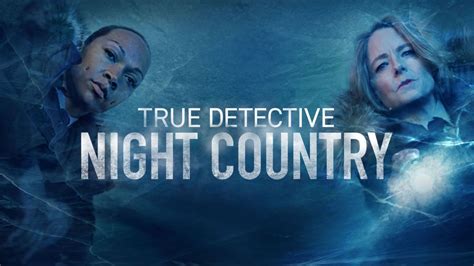 ‘true Detective Night Country Review Jodie Foster Gets Snowed In By