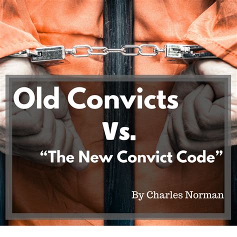 An Og Explains The New Convict Code Prison Writers