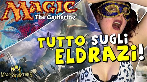 Tutto Quello Che Devi Sapere Sugli Eldrazi Di Modern Horizons