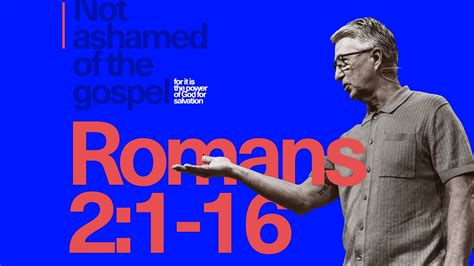 Romans Why We Need The Gospel Because Of Gods Judgment On The