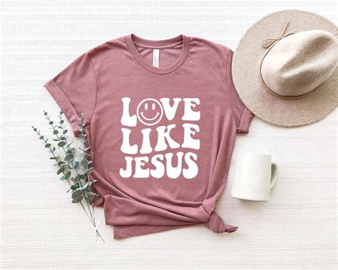 Love Like Jesus Shirt Smiley Face Faith Shirt Christian T Jesus Tee Trendy Religious