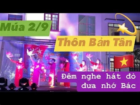 Múa Đêm nghe hát đò đưa nhớ Bác Múa 2 9 2022 Thôn Bản Tân YouTube