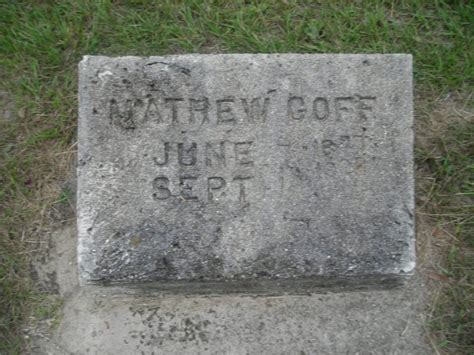 Mathew Goff Monumento Find A Grave