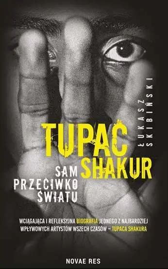 TUPAC SHAKUR SAM przeciwko światu swiatu ŁUKASZ SKIBIŃSKI LUKASZ