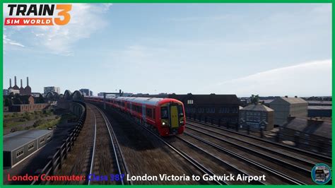 Train Sim World 3 London Commuter Gatwick Express London Victoria