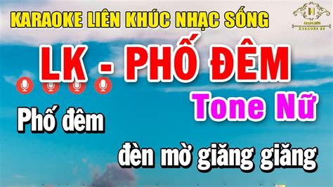 Karaoke Liên Khúc Nhạc Sống Bolero Tone Nữ Dễ Hát Liên Khúc Nhạc Vàng