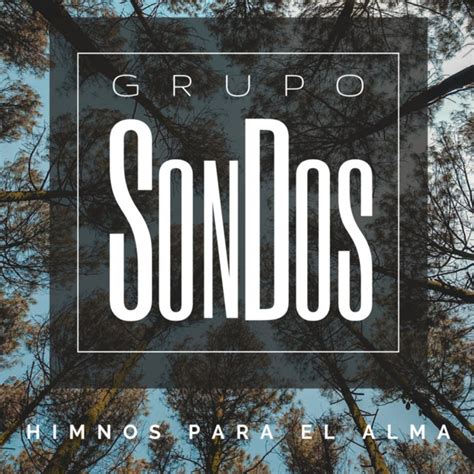 ENTRE TES MAINS Song By Grupo SonDos Spotify