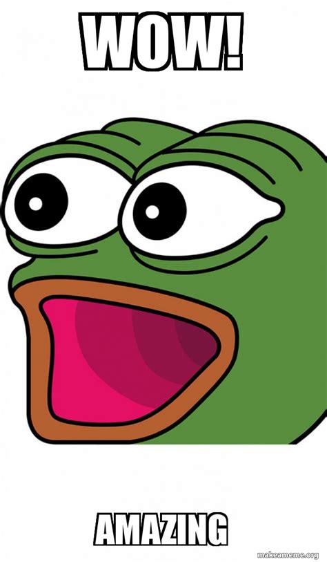 WoW! AMAZING - Poggers Meme Generator