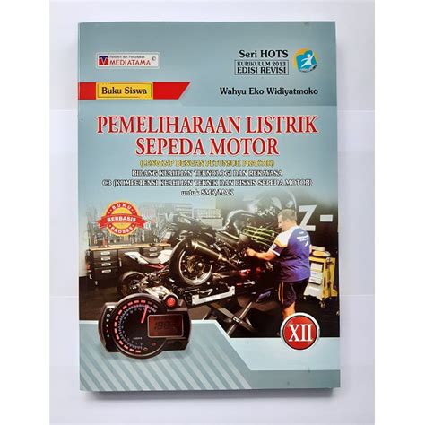 Jual BUKU PEMELIHARAAN LISTRIK SEPEDA MOTOR UNTUK SMK KELAS XII