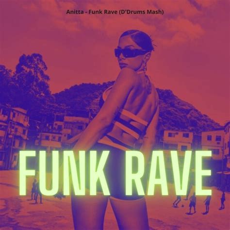 Stream Anitta Edson Razzy Funk Rave D Drums Mash Freedown By D