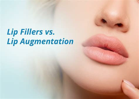 Lip Fillers Vs Augmentation Choosing Your Perfect Pout