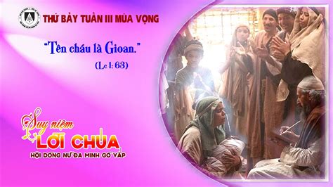 Dòng Nữ Đa Minh Gò Vấp Suy Niệm Lời Chúa Thứ Bảy Tuần III Mùa Vọng