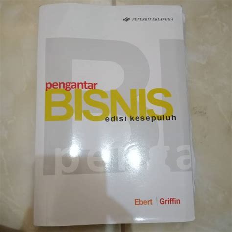 Jual Pengantar Bisnis Ebert Griffin Edisi Kesepuluh Shopee Indonesia