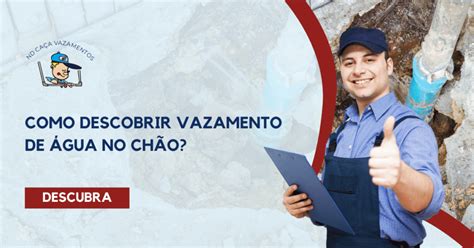 Como descobrir vazamento de água no chão ND Caça Vazamento