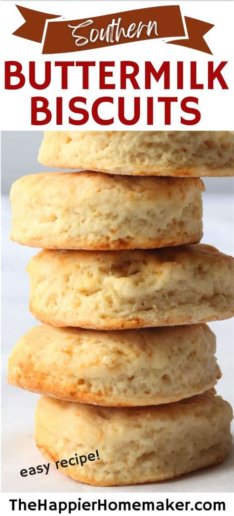 Southern Buttermilk Biscuits Recipe The Happier Homemaker