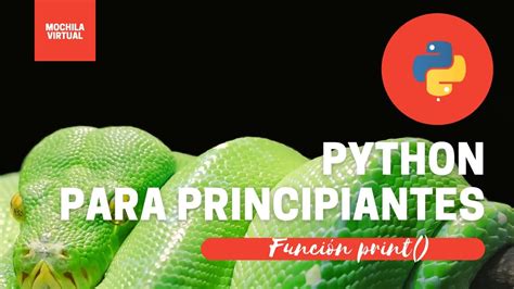 Curso básico de Python para principiantes Clase 6 Función print