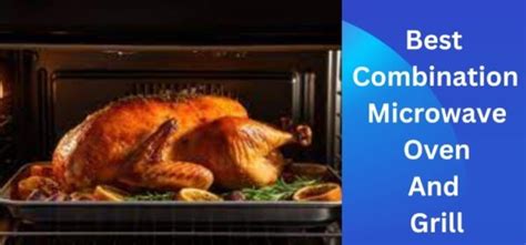 combination microwave oven  grill sizzle save