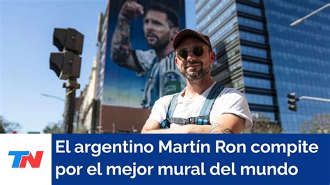 Dos Murales Del Argentino Mart N Ron Compiten Entre Obras Callejeras