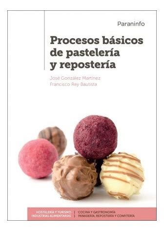 Procesos Basicos De Pasteleria Y Reposteria González Martí Cuotas