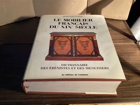 LE MOBILIER FRANÇAIS DU XIXE SIÈCLE Denise Ledoux lebard EUR 35 00