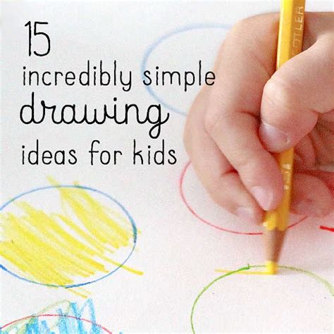 15 Incredibly Easy Drawing Ideas for Kids