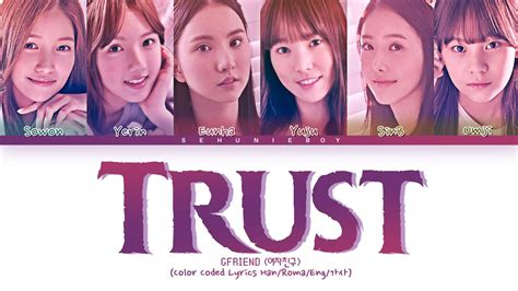 Gfriend Trust Lyrics Color Coded Lyrics Han Roma Eng