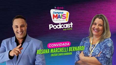 ROSANA MARCHELLI BERNARDI EMPREENDEDORA COLÉGIO SANTA BÁRBARA