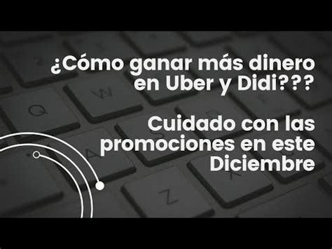 Cómo ganar más en Uber y Didi Promociones no ayudan a mejorar al