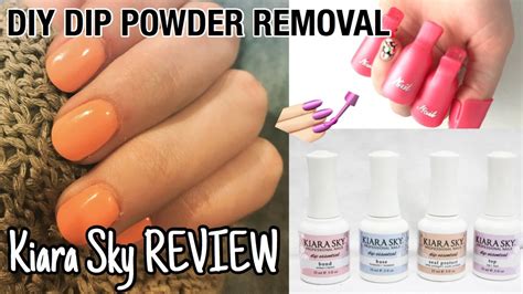 Kiara Sky Dip Powder Review DIY How To Remove Dip Powder At HOME YouTube