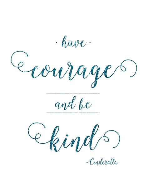 Free Cinderella Have Courage And Be Kind Printable