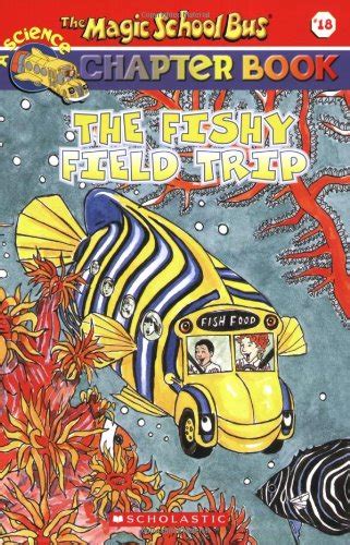 The Magic School Bus Chapter Book #18: The Fishy Field Trip ...