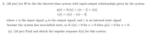 Solved Y[n]z[n] 2z[n] Z[n−1] X[n] X[n]−x[n−3] Where X Is The