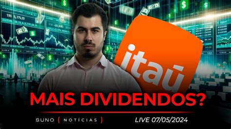 MAIS DIVIDENDOS DO ITAÚ ITUB4 Otimismo Vale VALE3