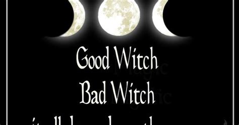 Good Witch Bad Witch Witchery Pinterest Witches Holidays And