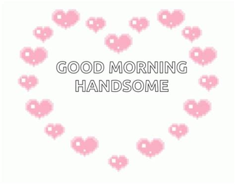 Good Morning Handsome GIF - Good morning handsome - Discover & Share GIFs