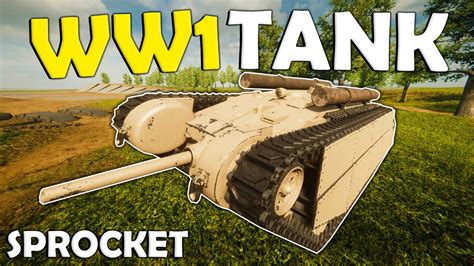 WW1 Tank ACTUALLY Works Sprocket Gameplay YouTube